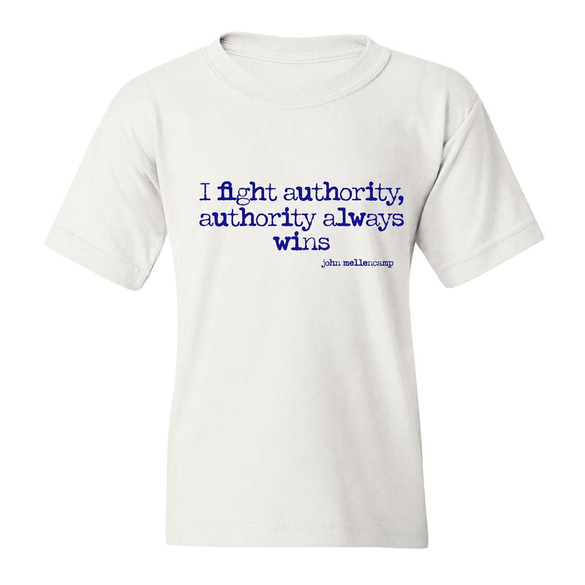 White youth t-shirt with "I fight authority, authority always wins" lyric in blue text.